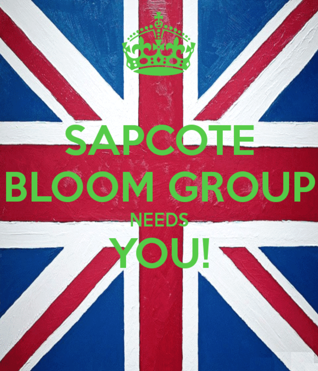 Sapcote Bloom Group Needs You